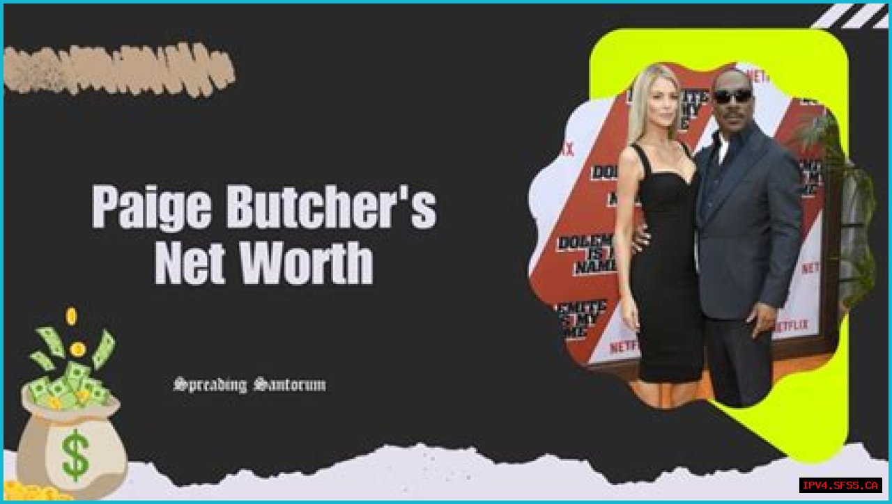 Paige Butcher's Net Worth: The Complete Breakdown